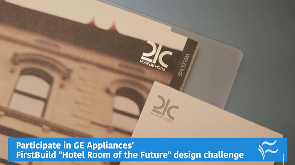 Video: Participate in GE Appliances’ FirstBuild’s Hotel Room of the Future design challenge