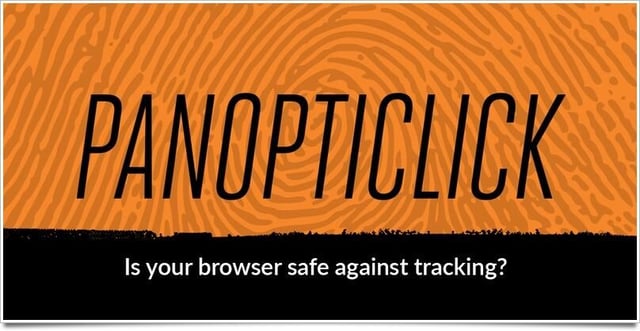 Use Panopticlick to find out if you’ve been betrayed by your browser