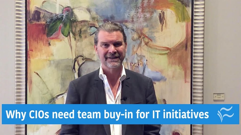 Video: Why CIOs need team buy-in for IT initiatives