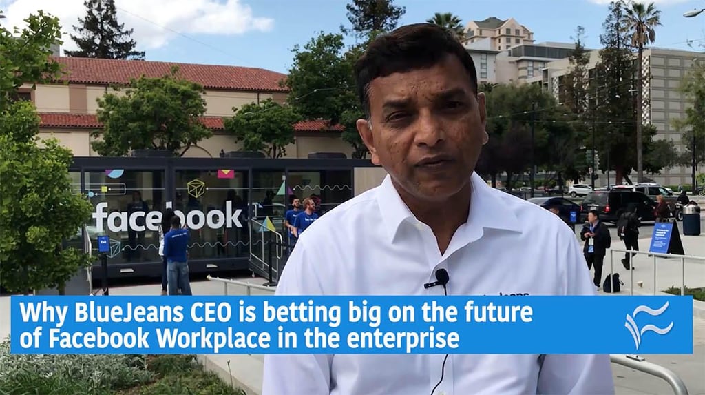 Video: Why BlueJeans CEO is betting big on the future of Facebook Workplace in the enterprise
