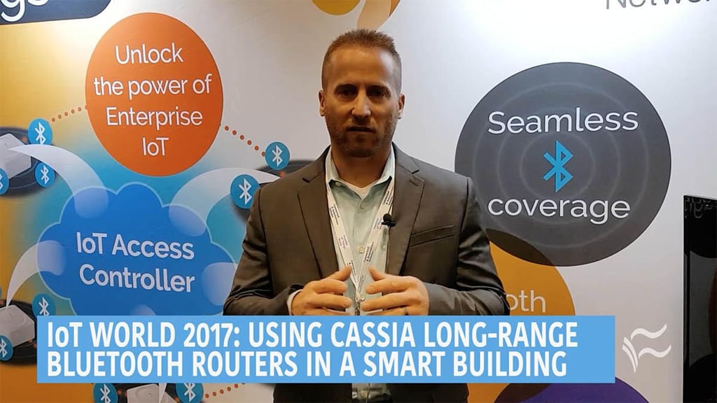 IoT World 2017: How long-range Bluetooth routers improve efficiency in a smart building