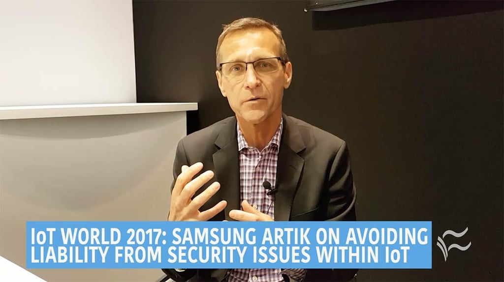 Samsung ARTIK SVP explains how to avoid liability from security issues within IoT