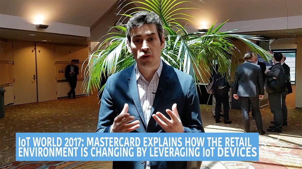IoT World 2017: Mastercard explains how the retail environment is changing by leveraging IoT devices