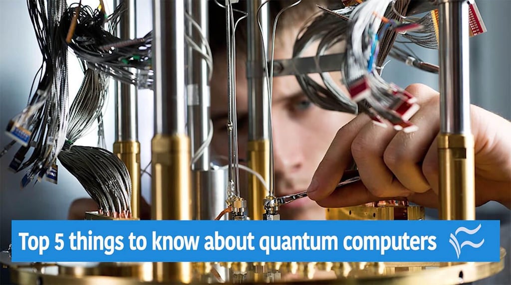 The 5 basics of quantum computers