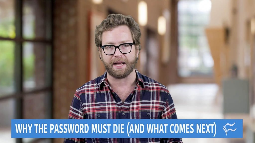 Video: Why the password must die (and what comes next)
