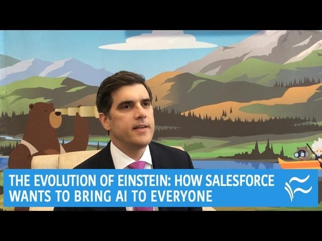 The evolution of Einstein: How Salesforce wants to bring AI to everyone