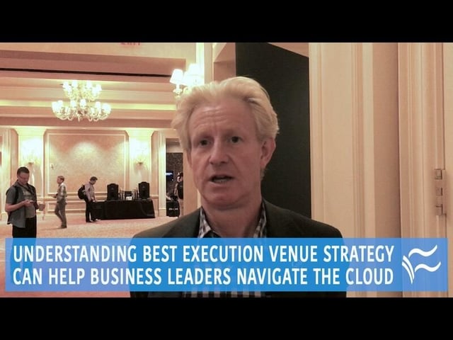 Understanding best execution venue strategy can help business leaders navigate the cloud