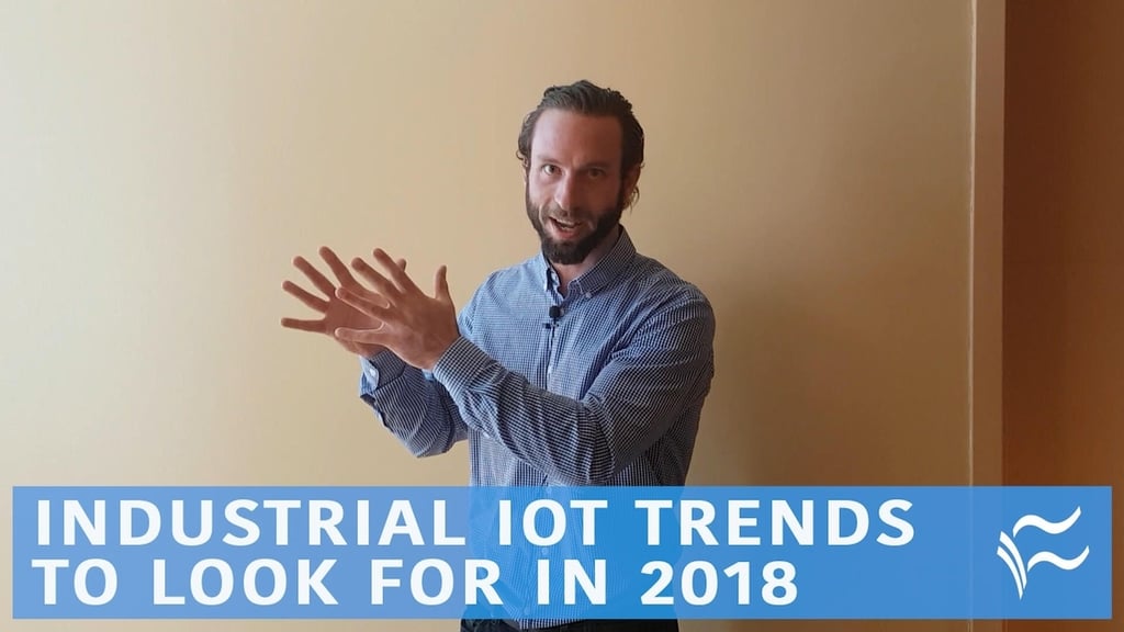 Industrial IoT trends to look for in 2018