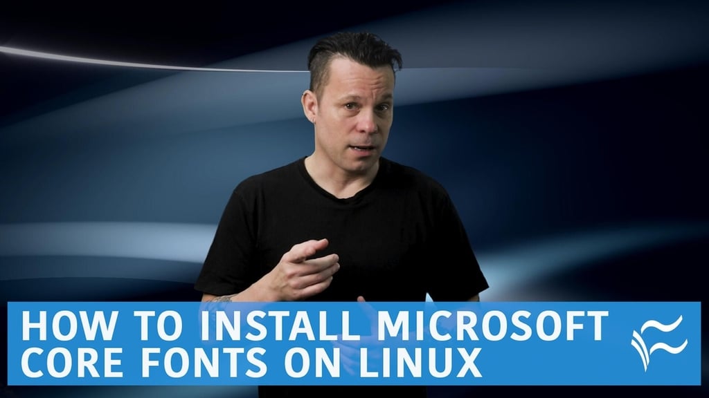 How to install Microsoft Core fonts on Linux