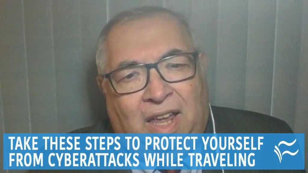 Take these steps to protect yourself from cyberattacks while traveling