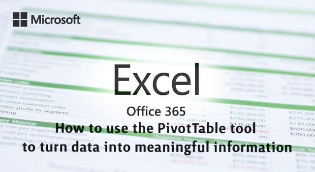 How to use Excel’s PivotTable tool to turn data into meaningful information