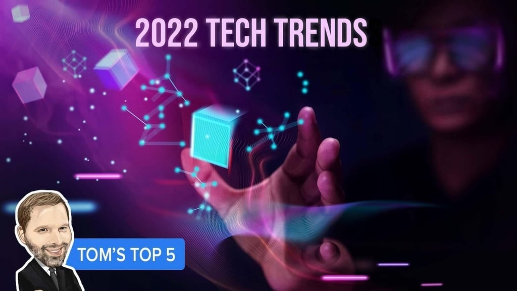 Tech trends in 2022: The top 5 to watch