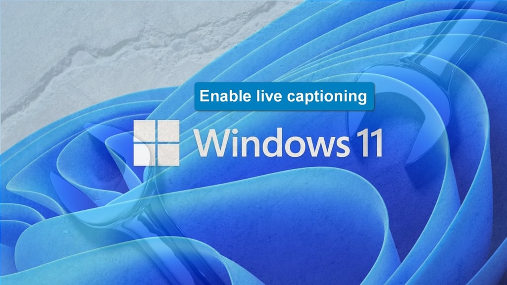 How to enable live captioning in Windows 11 22H2