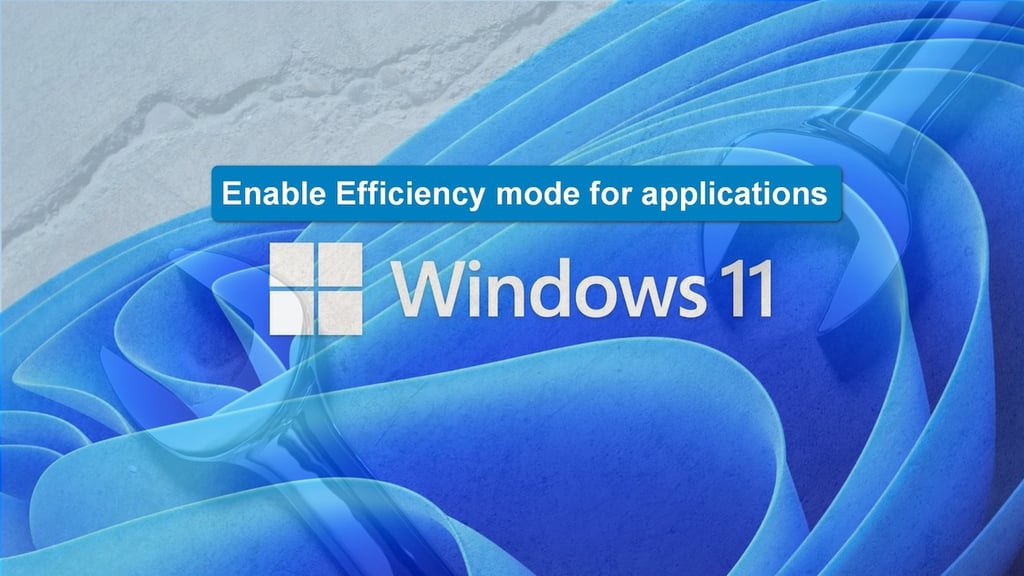 How to enable Efficiency Mode for apps in Windows 11