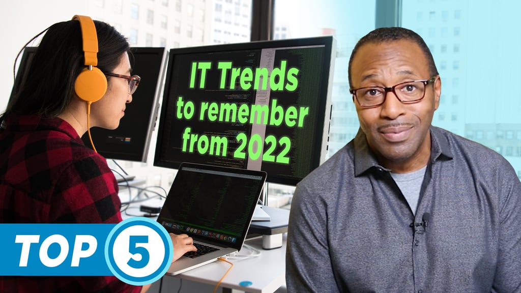 Top 5 IT trends you should remember from 2022