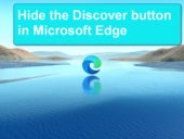 An image with the Microsoft Edge browser logo in the middle and a box above that says "Hide the Discover button in Microsoft Edge."