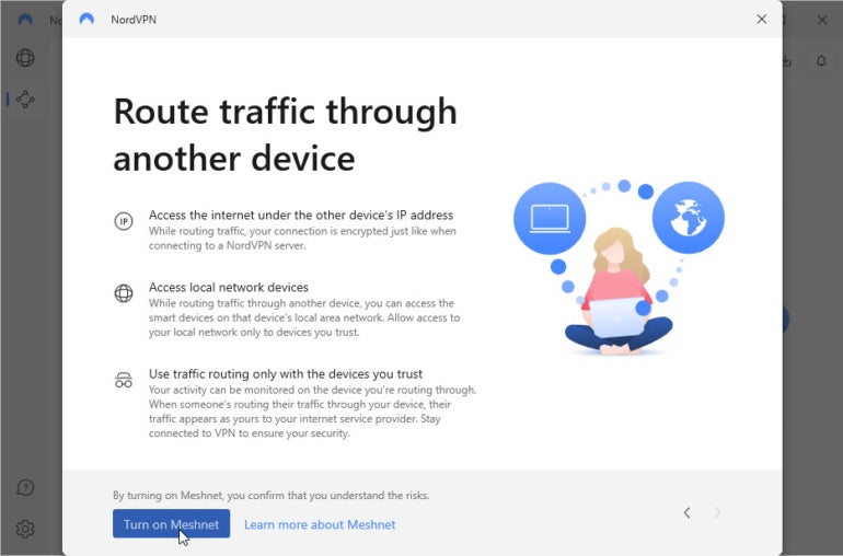 You can route internet traffic by another device on your Meshnet network.