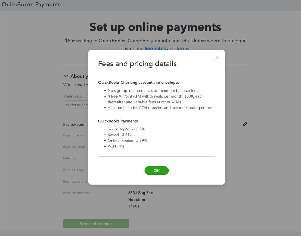 QuickBooks gives you the option to apply for a QuickBooks Checking account. Intuit charges standard transaction fees.