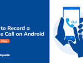 How To Record A PhoneCall On Android In 5 Easy Ways