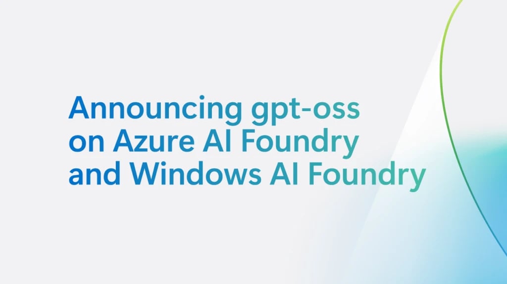 OpenAI’s New Open Models Are Available on Microsoft’s Azure AI Foundry