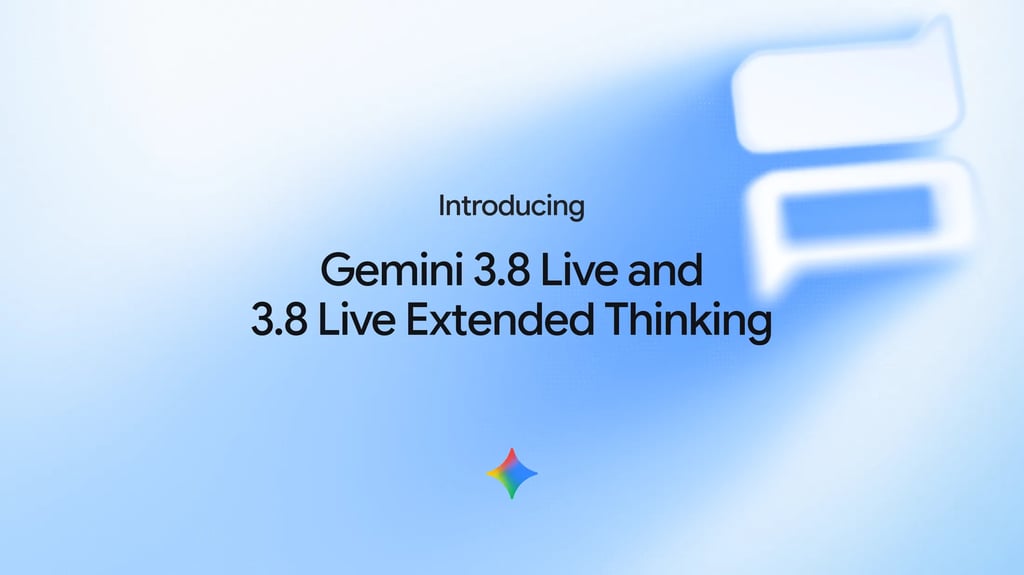 Google Launches Gemini 3.8 Live Models That Can Reason While They Talk